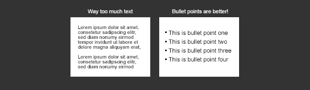 don't use so much text in powerpoint slides